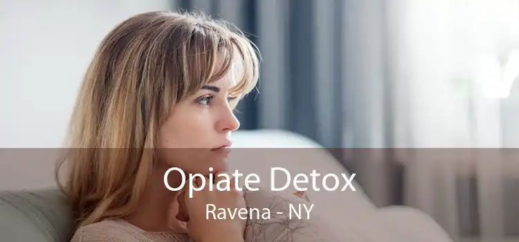 Opiate Detox Ravena - NY