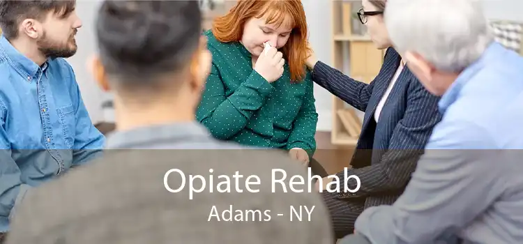 Opiate Rehab Adams - NY