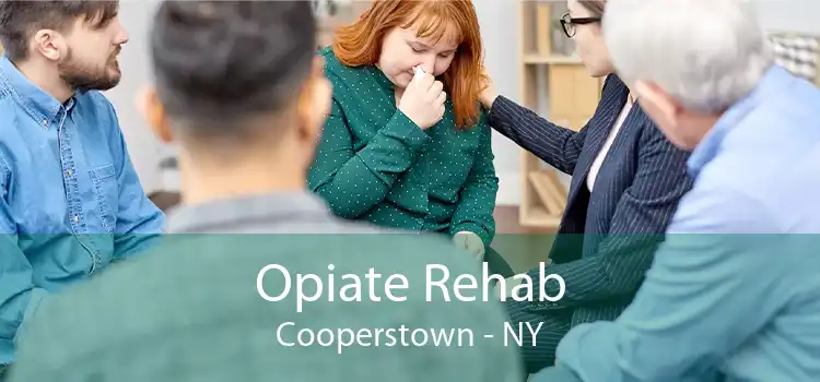 Opiate Rehab Cooperstown - NY