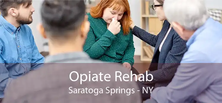 Opiate Rehab Saratoga Springs - NY