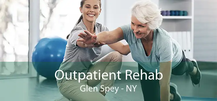 Outpatient Rehab Glen Spey - NY
