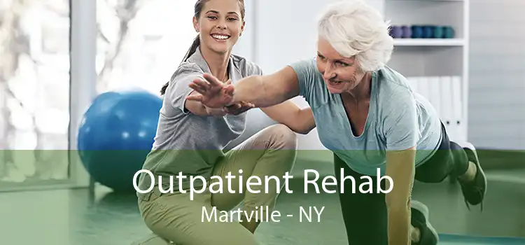 Outpatient Rehab Martville - NY