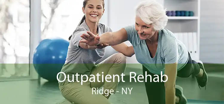 Outpatient Rehab Ridge - NY