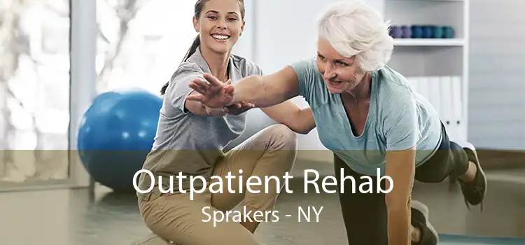 Outpatient Rehab Sprakers - NY