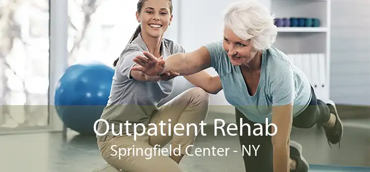 Outpatient Rehab Springfield Center - NY