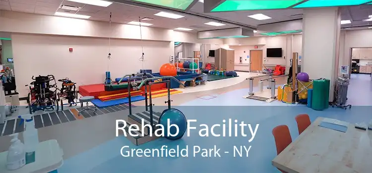 Rehab Facility Greenfield Park - NY