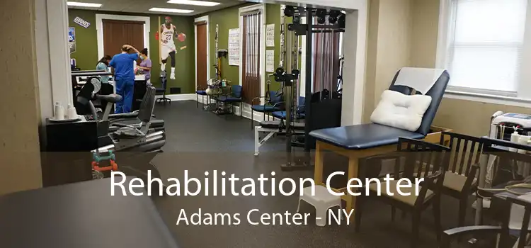 Rehabilitation Center Adams Center - NY