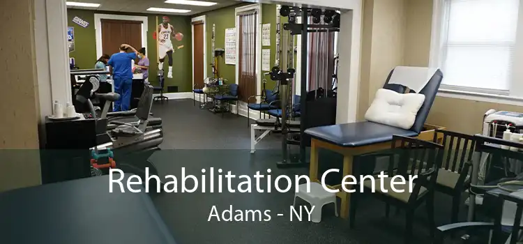 Rehabilitation Center Adams - NY