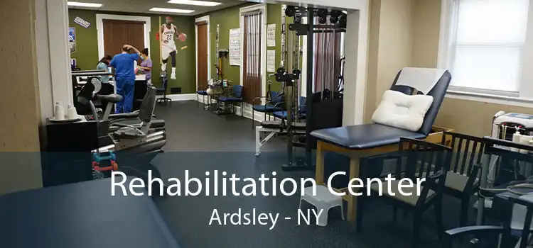 Rehabilitation Center Ardsley - NY