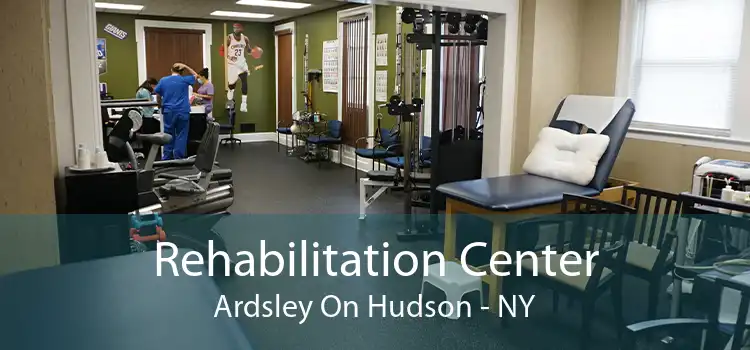 Rehabilitation Center Ardsley On Hudson - NY