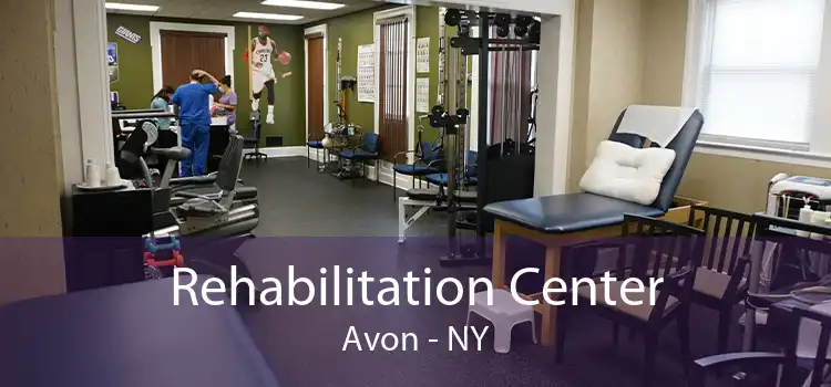 Rehabilitation Center Avon - NY