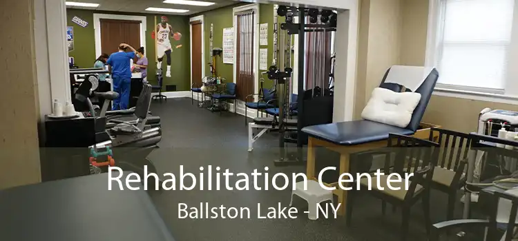 Rehabilitation Center Ballston Lake - NY