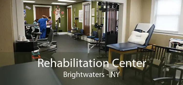 Rehabilitation Center Brightwaters - NY