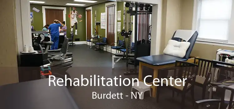 Rehabilitation Center Burdett - NY
