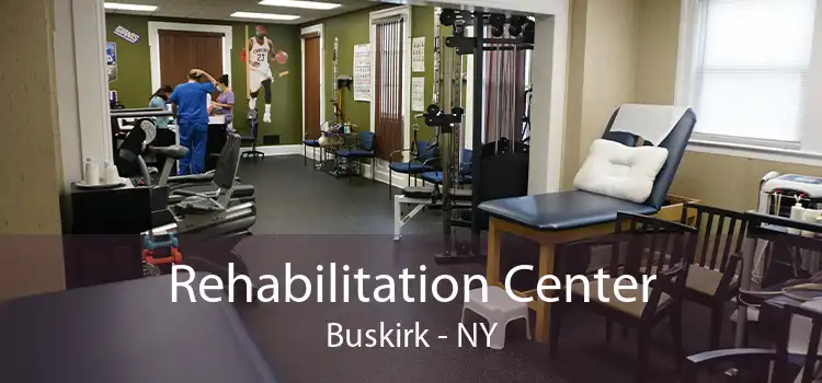 Rehabilitation Center Buskirk - NY