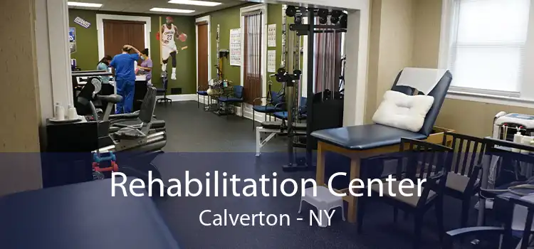 Rehabilitation Center Calverton - NY
