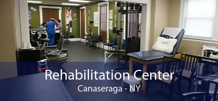 Rehabilitation Center Canaseraga - NY