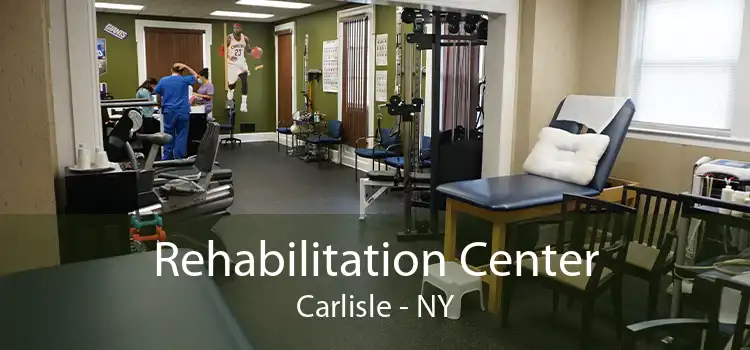 Rehabilitation Center Carlisle - NY