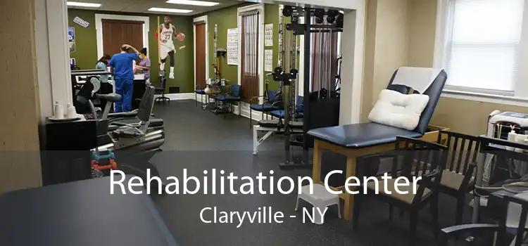 Rehabilitation Center Claryville - NY