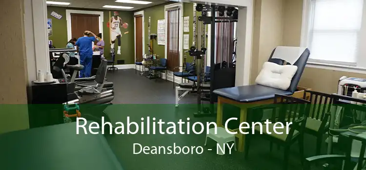 Rehabilitation Center Deansboro - NY