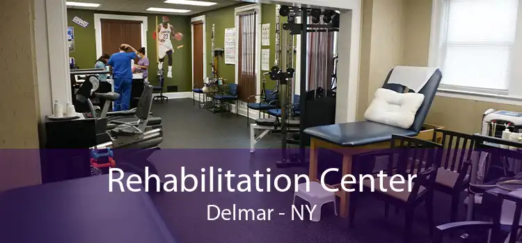 Rehabilitation Center Delmar - NY