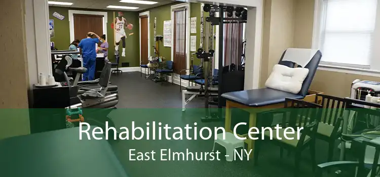 Rehabilitation Center East Elmhurst - NY