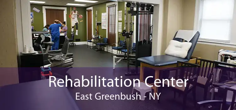 Rehabilitation Center East Greenbush - NY