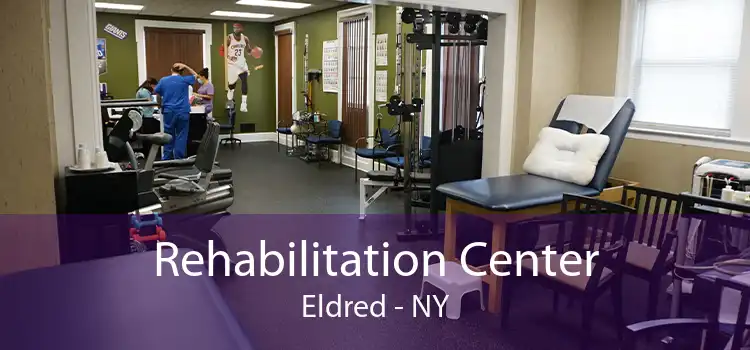 Rehabilitation Center Eldred - NY