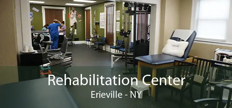 Rehabilitation Center Erieville - NY