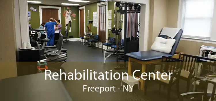 Rehabilitation Center Freeport - NY