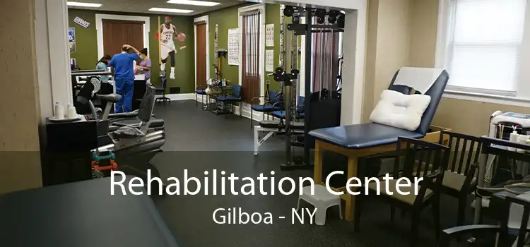 Rehabilitation Center Gilboa - NY