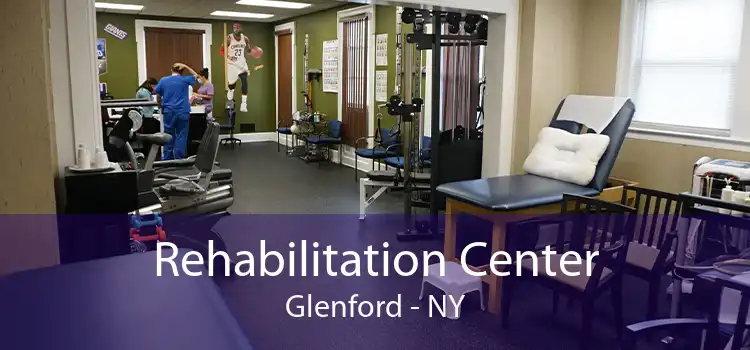 Rehabilitation Center Glenford - NY