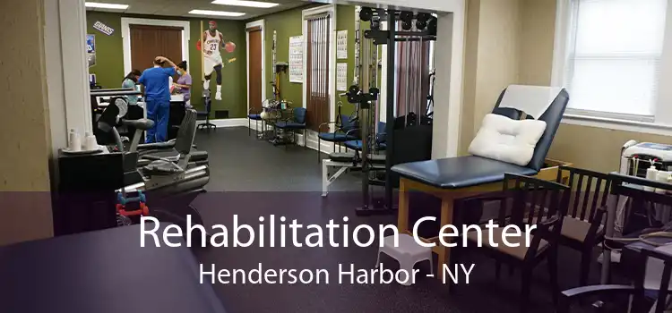 Rehabilitation Center Henderson Harbor - NY