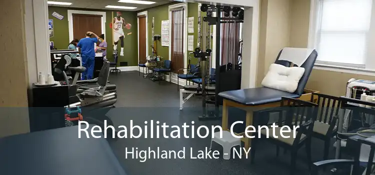 Rehabilitation Center Highland Lake - NY
