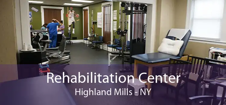 Rehabilitation Center Highland Mills - NY