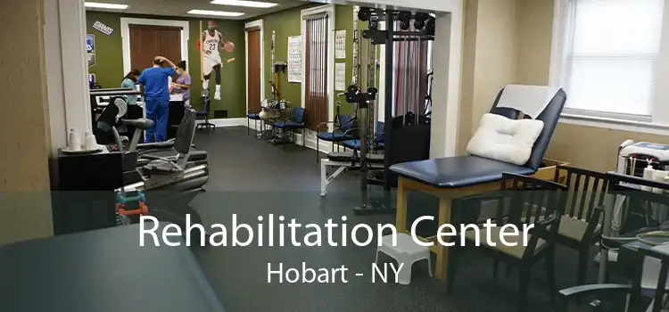 Rehabilitation Center Hobart - NY