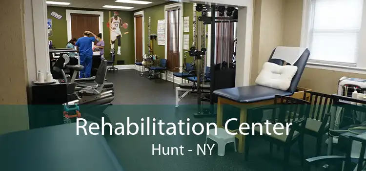 Rehabilitation Center Hunt - NY