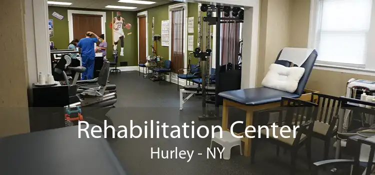 Rehabilitation Center Hurley - NY
