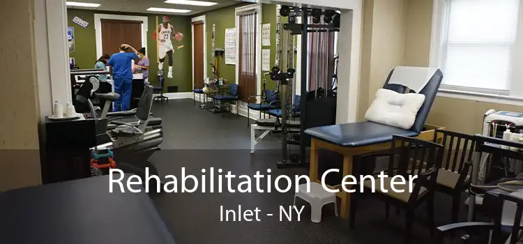 Rehabilitation Center Inlet - NY