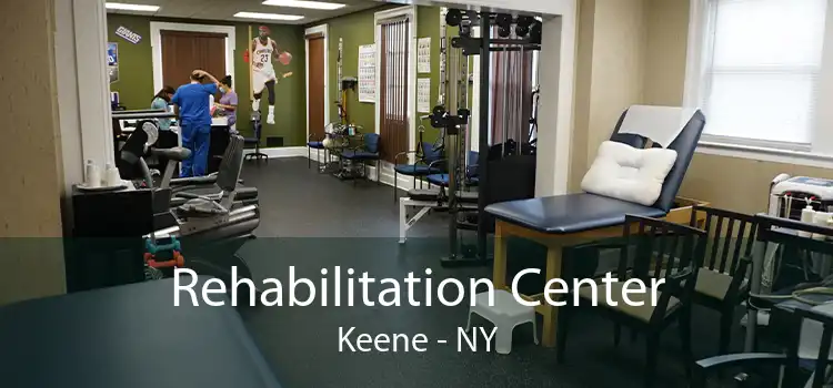 Rehabilitation Center Keene - NY