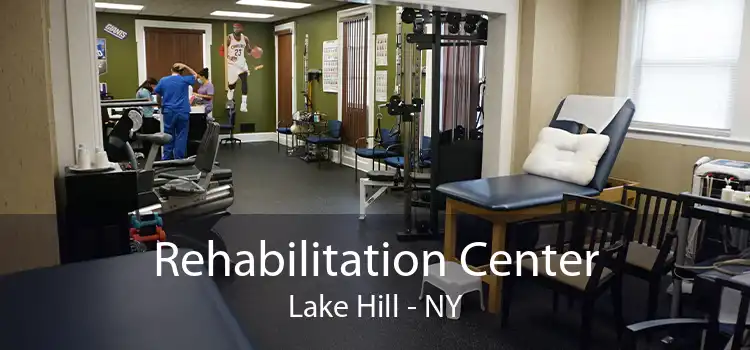 Rehabilitation Center Lake Hill - NY