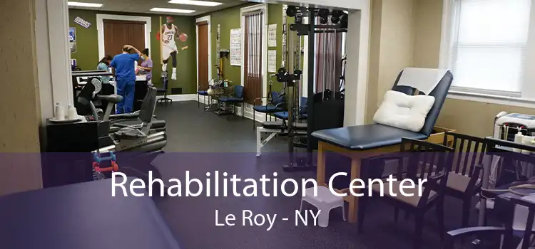 Rehabilitation Center Le Roy - NY