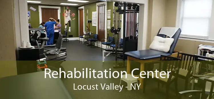 Rehabilitation Center Locust Valley - NY