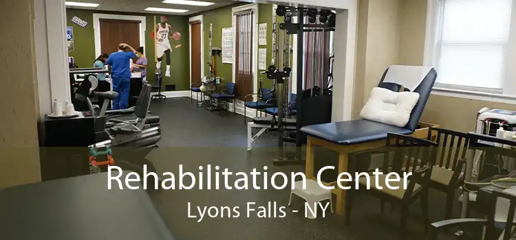 Rehabilitation Center Lyons Falls - NY