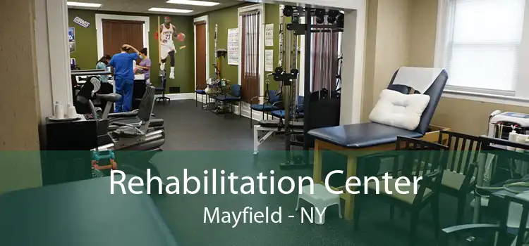 Rehabilitation Center Mayfield - NY