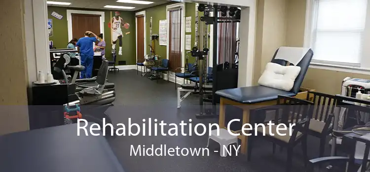 Rehabilitation Center Middletown - NY