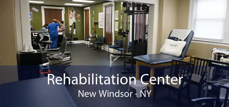 Rehabilitation Center New Windsor - NY