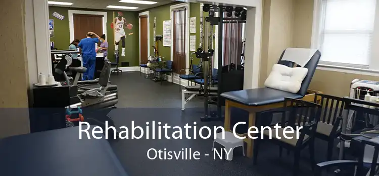 Rehabilitation Center Otisville - NY