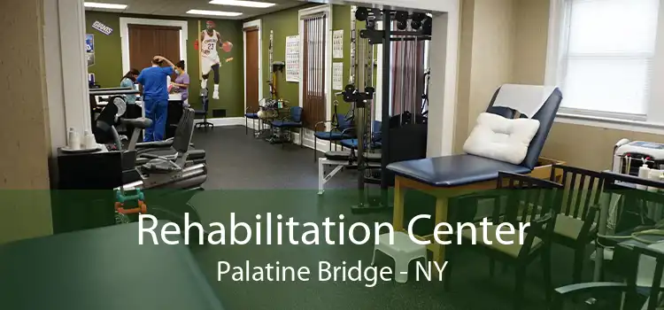 Rehabilitation Center Palatine Bridge - NY