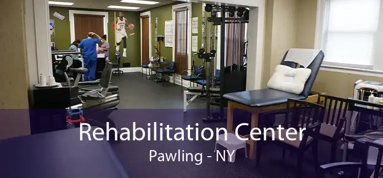 Rehabilitation Center Pawling - NY